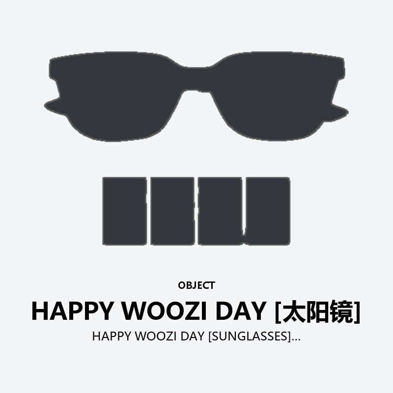 HAPPY WOOZI DAY [SUNGLASSES]