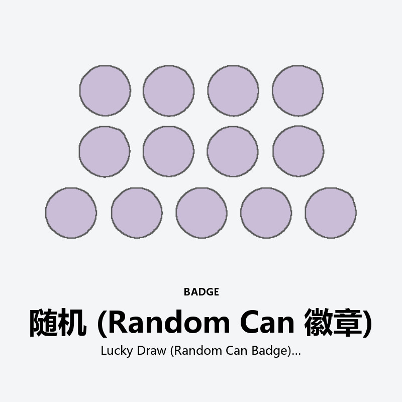 Lucky Draw (Random Can Badge)